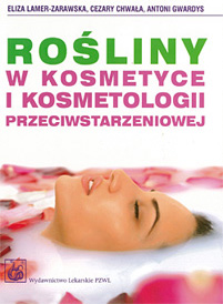 Rośliny w kosmetyce i kosmetologii przeciwstarzeniowej